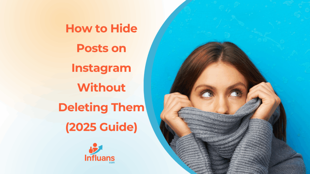 How to Hide Posts on Instagram Without Deleting Them (2025 Guid)