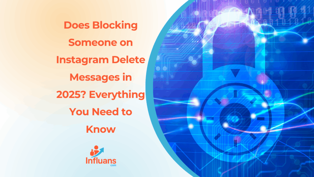 Does Blocking Someone On Instagram Delete Messages