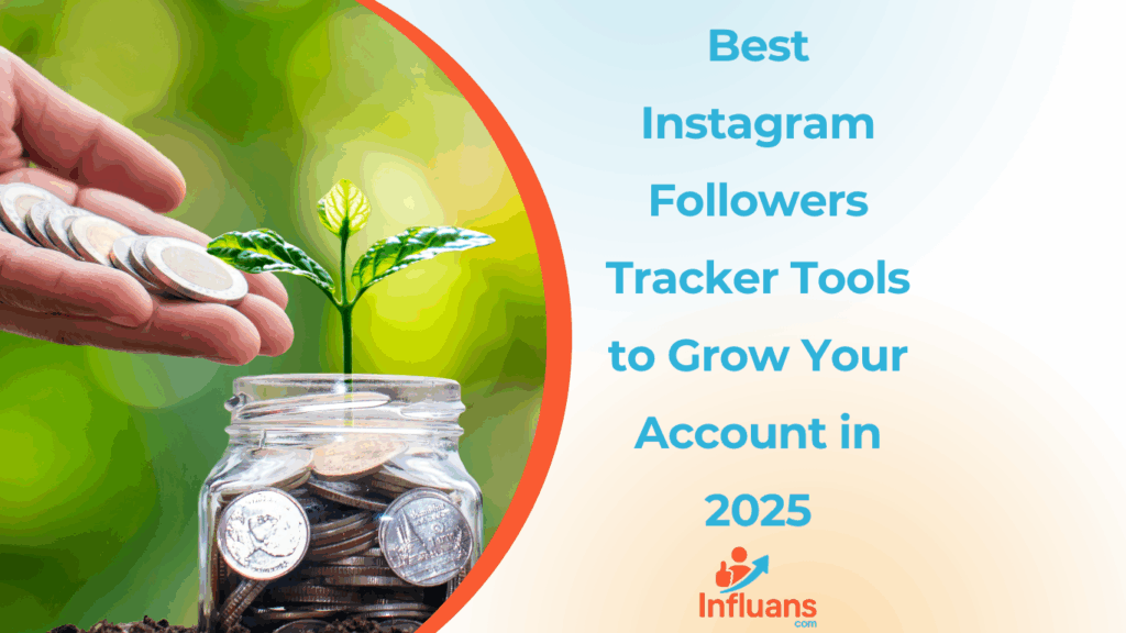 Best Instagram Followers Tracker Tools to Grow Your Account in 2025