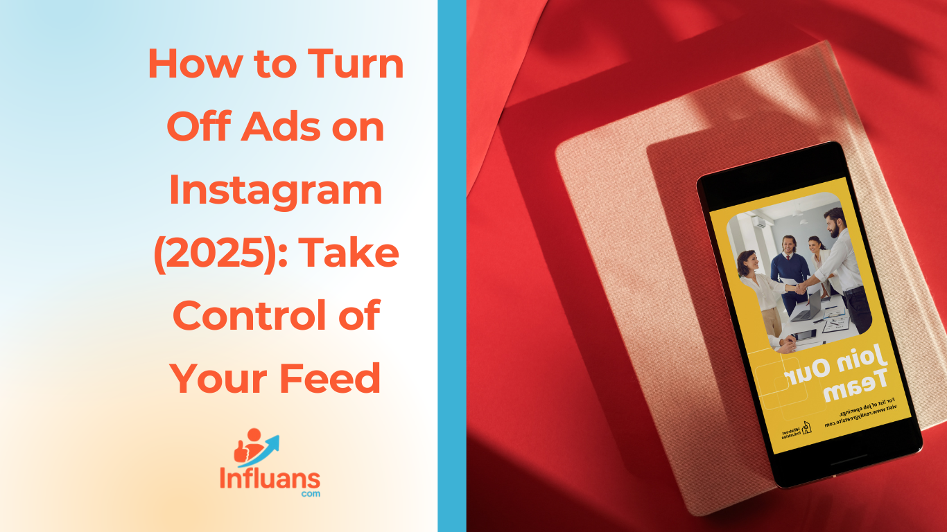 How to Turn Off Ads on Instagram (2025): Take Control of Your Feed