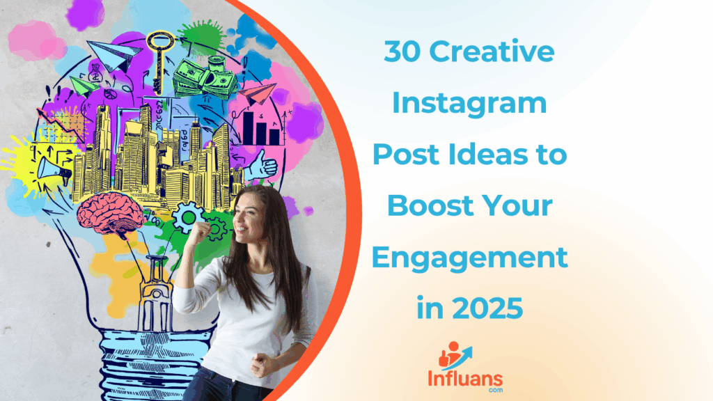 30 Creative Instagram Post Ideas to Boost Your Engagement in 2025