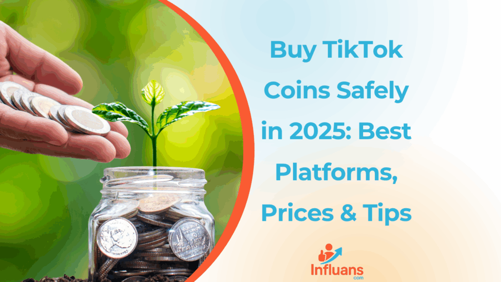 Buy TikTok Coins Safely in 2025