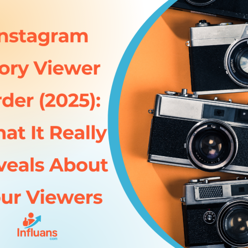 Instagram Story Viewer Order (2025): What It Really Reveals About Your Viewers